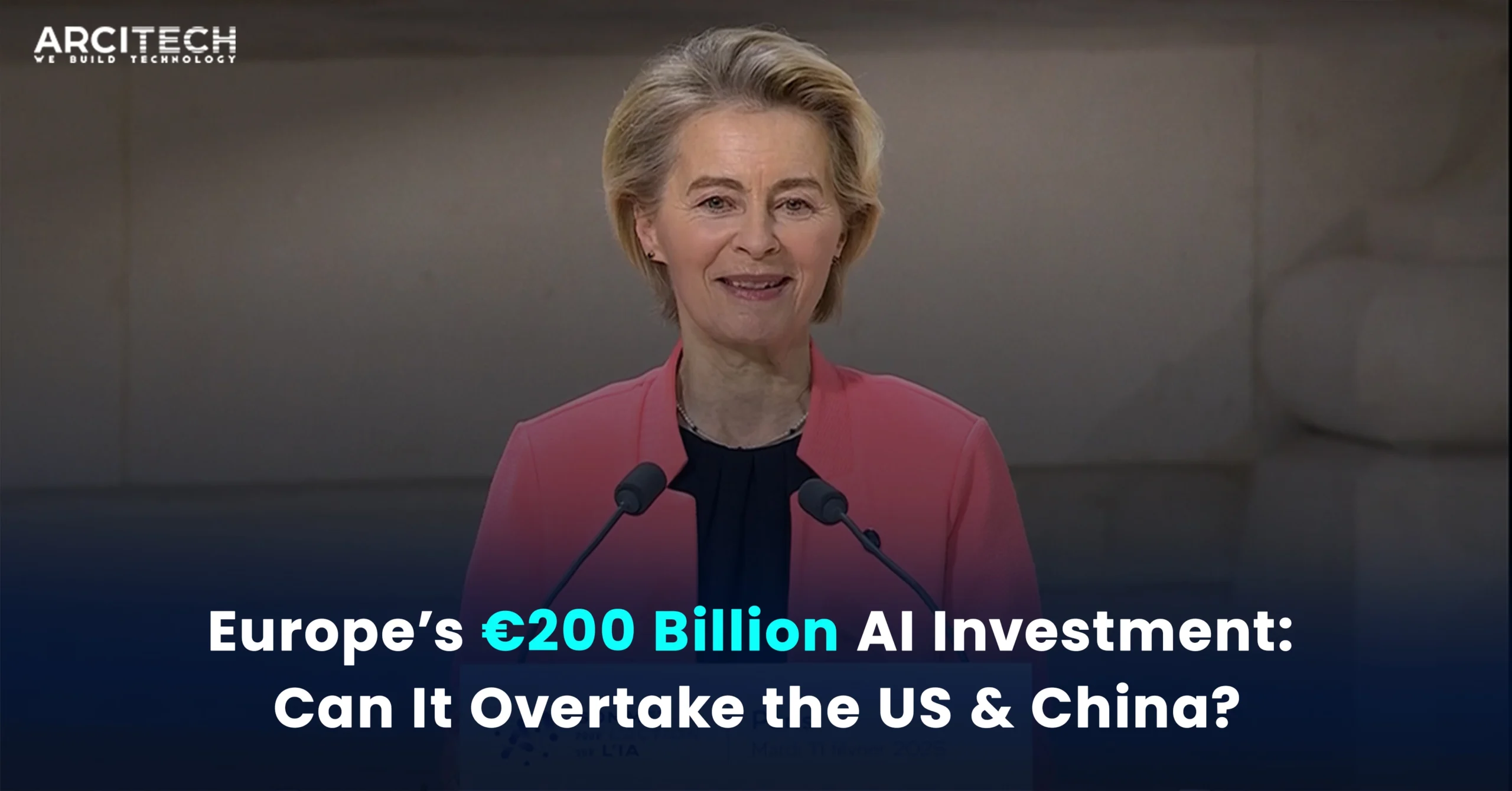 Europe’s €200 Billion AI Investment_ Can It Overtake the US & China
