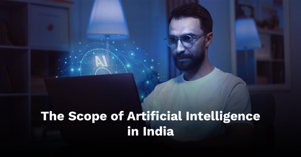 The Scope of artificial intelligence in India